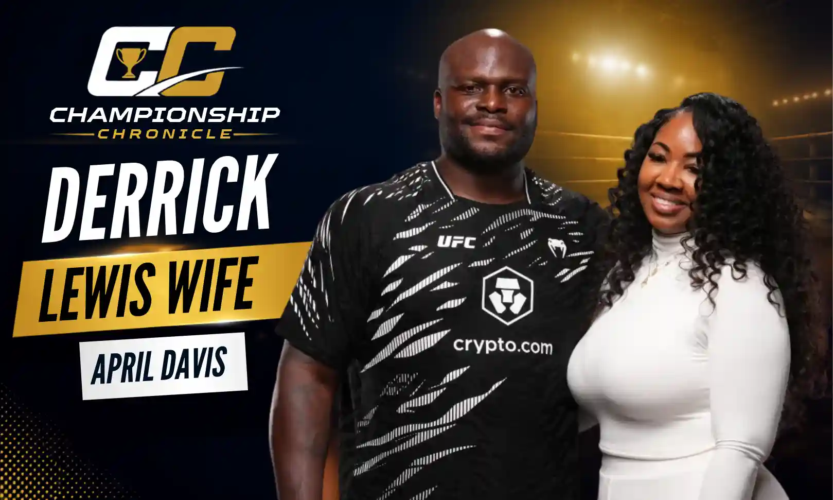 Derrick Lewis Wife April Davis: Marriage, Children, Family & More
