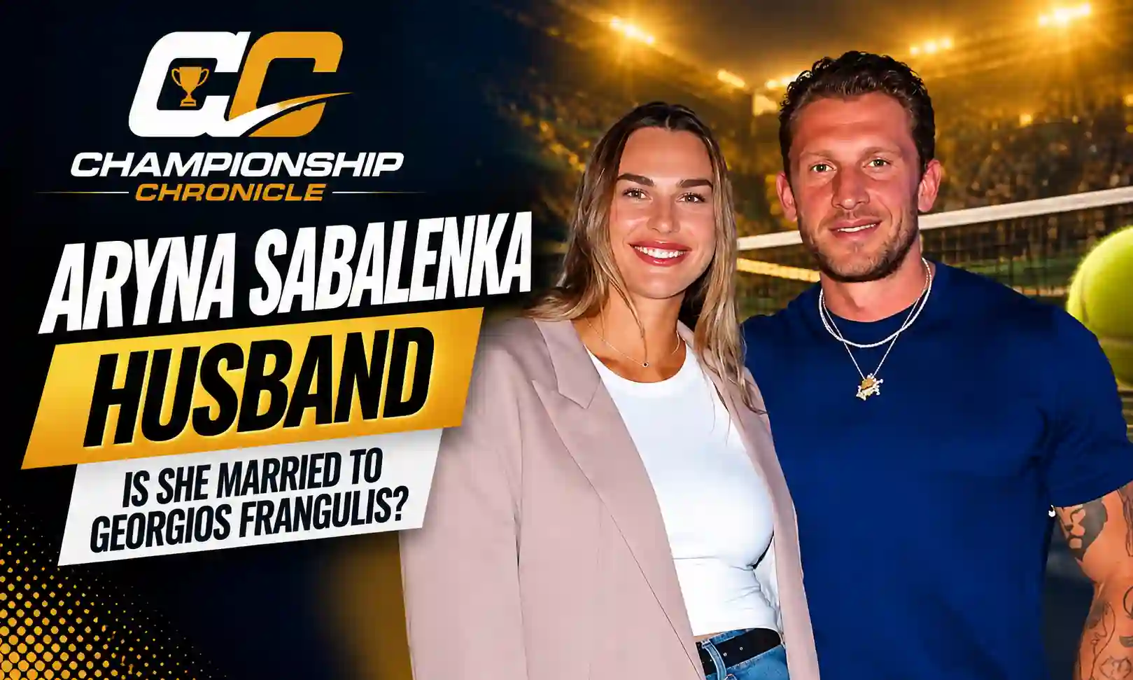 Aryna Sabalenka Husband: Is She Married to Georgios Frangulis?